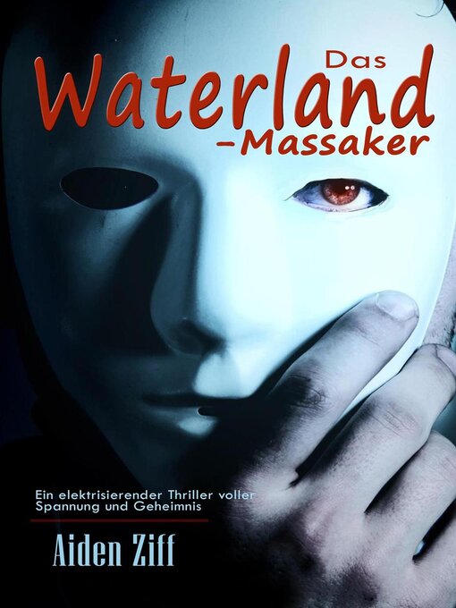 Title details for Das Waterland-Massaker by Aiden Ziff - Available